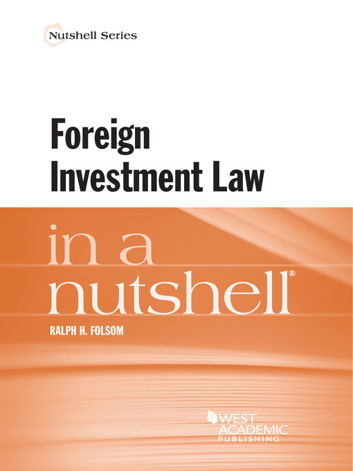 Title details for Foreign Investment Law in a Nutshell by Ralph Folsom - Available